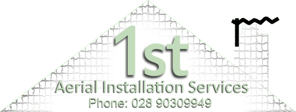 1st Aerial Installation Services, Belfast, Northern Ireland - Click to phone